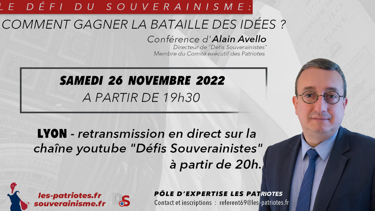 https://www.souverainisme.fr/wp-content/uploads/2022/12/AA_Conf_Lyon_26.11.22-20h-Copie-1280x720.png